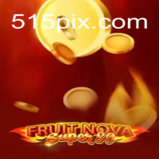 Descubra o Universo de FruitNovaSuper80: O Novo Fenômeno 515.GAME